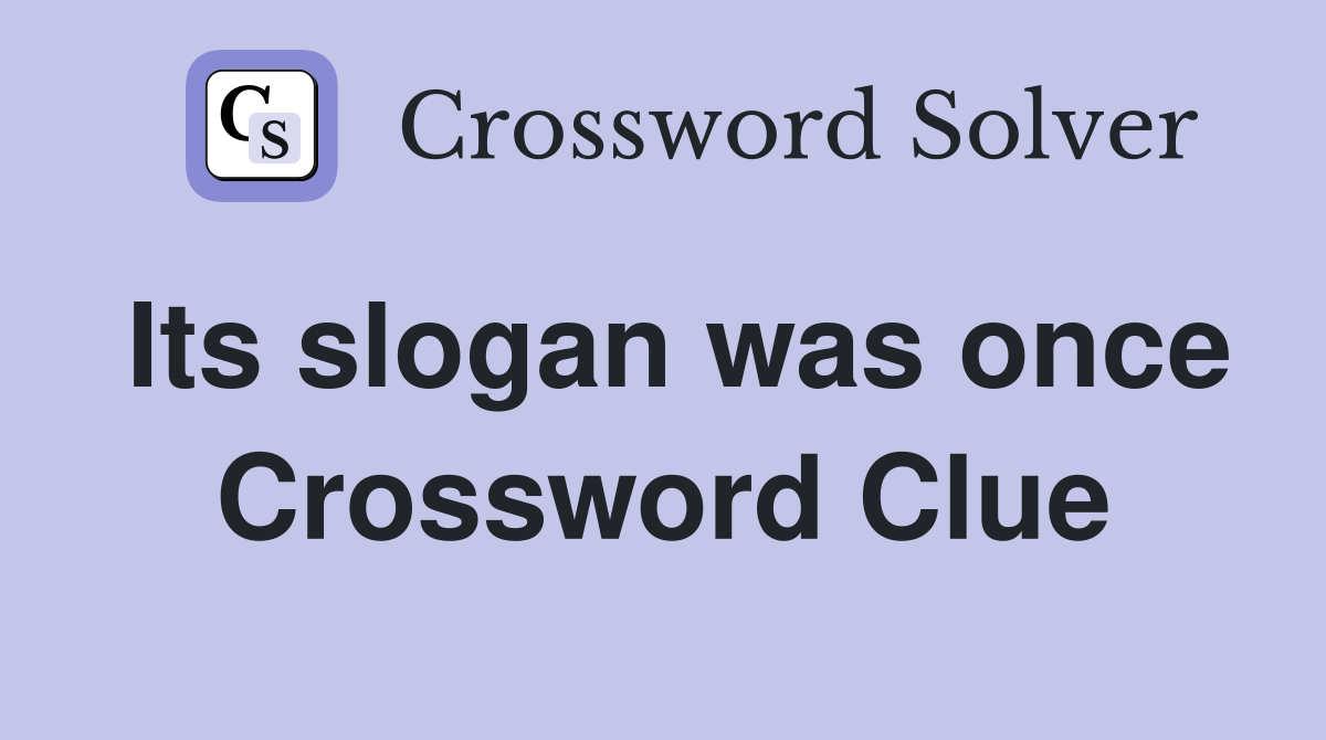 Its slogan was once Up up and away Crossword Clue Answers